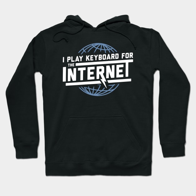 i play keyboard for the internet Hoodie by atasistudio